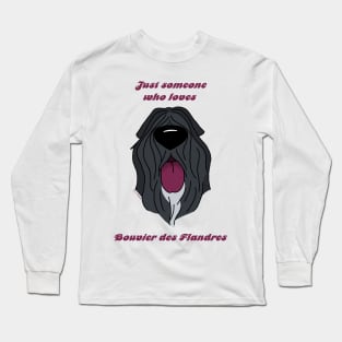 Someone who loves Bouvier des Flandres Long Sleeve T-Shirt